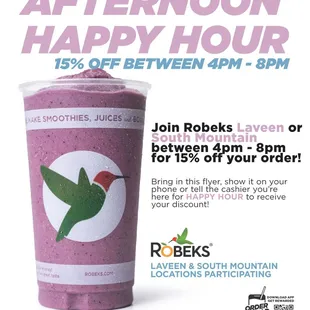 Join Robeks Laveen or South Mountain between 4pm-8pm and get 15% off your order!