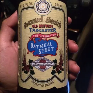 Samuel Smith's Oatmeal Stout.  Allow me to describe to you 1 hella' delish, extravagant Craft Beer.  Taste is ridiculous