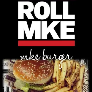 Mke burger &amp; chive fries
