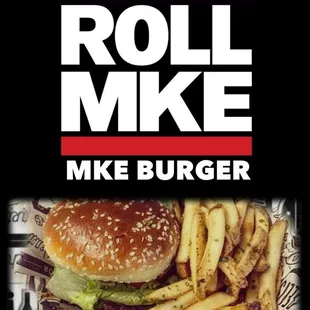 Mke burger &amp; chive fries