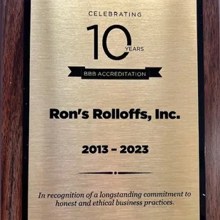 Ron's Rolloffs Inc is committed to customer satisfaction with a A+ Rating thru the Better Business Bureau. since 1996.