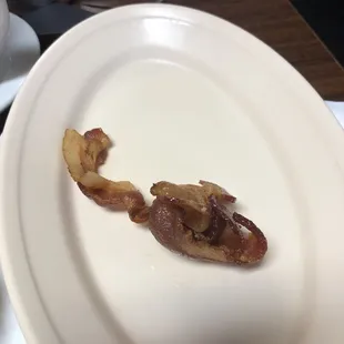 They brought me another bacon at my request