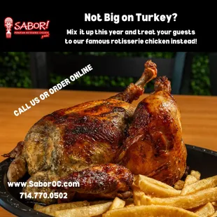 Not Big on Turkey?
Mix it up this year and treat your guests to our famous rotisserie chicken instead!
Call Us:
714.770.0502
