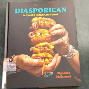 Diasporican: A Puerto Rican Cookbook. At the library 5-22-23.
