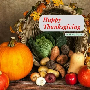 Have a happy and safe Thanksgiving, from all of us at Sahara Pizza Lake Stevens. We will be closed on Thanksgiving and Christmas Day.