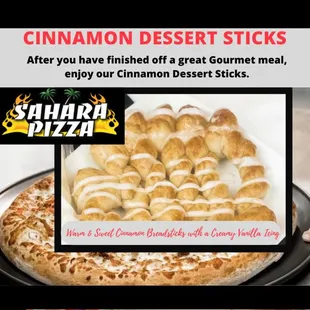 Cinnamon Dessert Sticks
Warm &amp; Sweet Cinnamon Breadsticks with a Creamy Vanilla Icing. https://saharapizza.hungerrush.com/Order/Menu/1