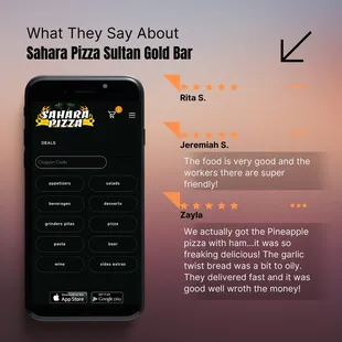 Thank you, for all the great reviews.
-Team Sahara Pizza
Order here: https://saharapizza.hungerrush.com/Order/Menu/4