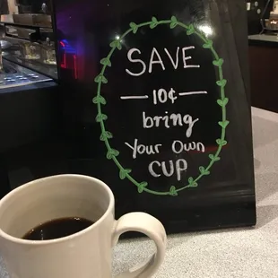 Save $ AND the planet by bringing in your own cup.