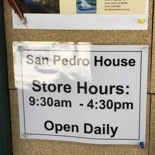 The hours for the San Pedro House which is the store.