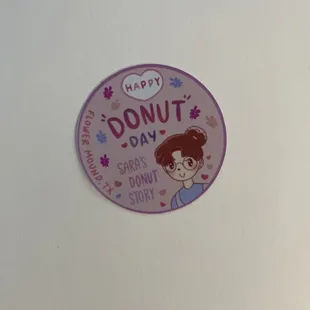Sticker that came with the box of donuts