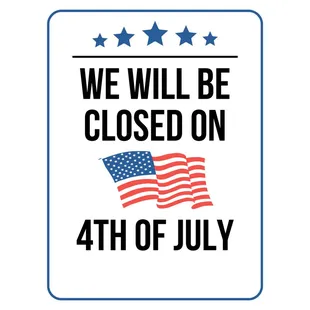 Closed on 4th of July.