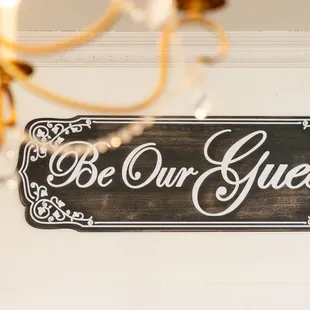 a be our guest sign
