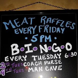 Meat raffles, Fridays, 5 PM.
 Bingo, Tuesday, 6:30 PM.  Includes Coach and Mancave.
 Live entertainment, Friday nights