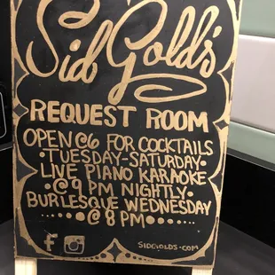 Karaoke nightly and Burlesque on Wednesday&apos;s. So now there is something to do when you don&apos;t know what to do.  Go to Sid&apos;s.