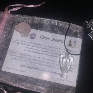 Your crystals come with a super cute bag I got a rose quartz and an angel clear quartz