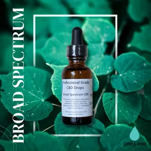 we offer tinctures in broad spectrum, and pure CBD isolate
