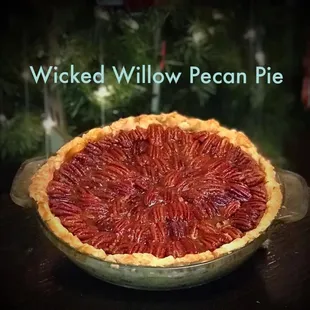 Wicked Willow Pecan Pie $25