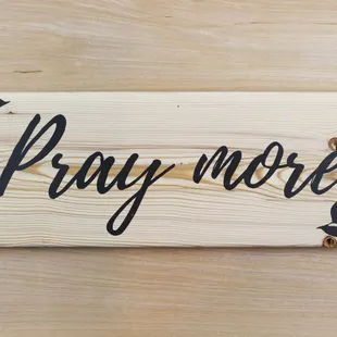 Pray More Wood Decor. Handcrafted by Simply Uncaged Gifts.
