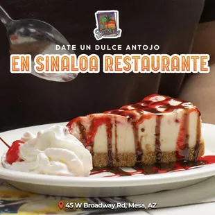Enjoy something sweet at Restaurant Sinaloa!