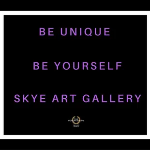 Be Unique, Be Yourself = SKYE Art Gallery