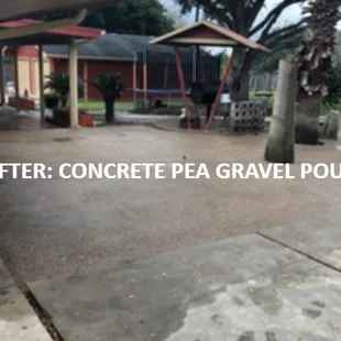 After:  Concrete Pea Gravel Pour