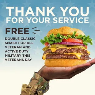 We thank you for your service. On 11/11, all veterans and active duty military get a FREE Double Classic Smash for #VeteransDay⁠⁠!   
.