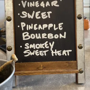 Sauces. Hickory &amp; Smokey sweet heat were my favorite.