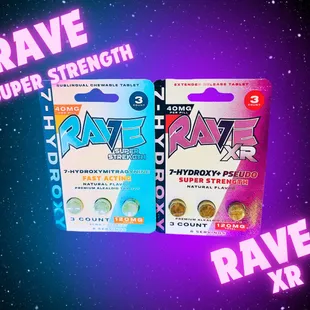 Rave Super Strength and Rave XR