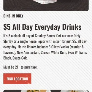 $5 drinks all day- everyday! You choice of vodka, tequila, gin, white rum or bourbon!