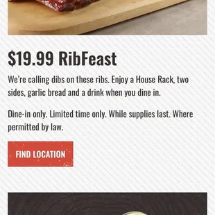 Wow! Great rib deal, done in only. Full rack of ribs, 2 sides, garlic bread and a drink! All for only $19.99!