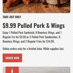 $9.99 pulled pork sandwich, 8 wings and fries- or 2 pulled sandwiches, 8 wings and 2 sides for only $14.99