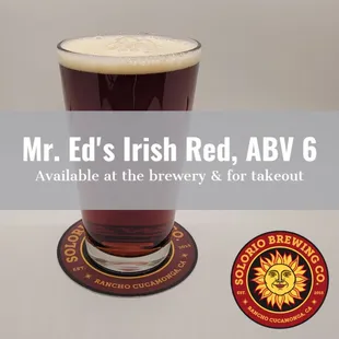 Back on tap! "Mr. Ed's Irish Red" ABV 6, IBU 28. With aromas of toffee &amp; carmel, medium body and slight hint of roasted flavor.