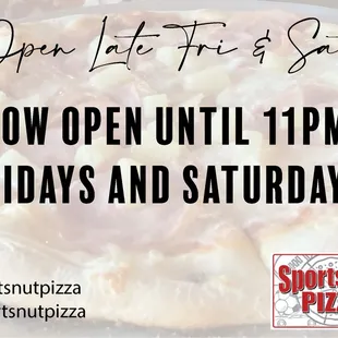We are now open later on Fridays and Saturdays!