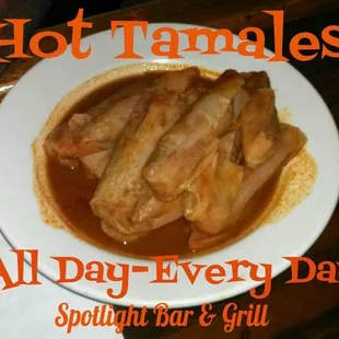 hot tamales all day every day