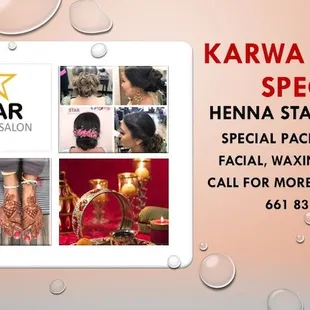 KARWA CHAUTH SPECIAL
HENNA STARTING $ 5 +
Special Pack Available
Facial, Waxing &amp; Makeup
Call For Information
661 831 0086