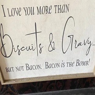 i love you more than biscuits and cray but not bacon bacon is the bomb