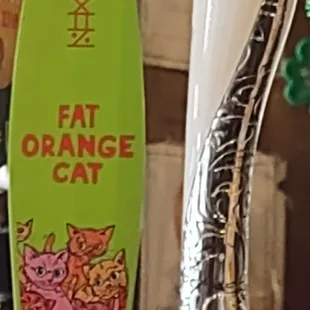 Never seen fat orange cat on tap...maybe next time i go I'll try it.