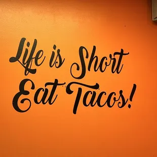 life is short eat tacos