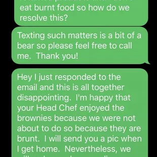 Text messages that I sent to them which resulted in an email referencing the Executive Chef.
