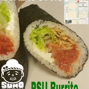 Psu Burrito Lettuce, spicy Tuna, cream cheese, Onion, Crispy Onion.
