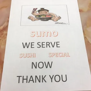 a sign that says sumo we serve sushi special now thank you