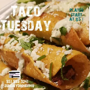 TACO TUESDAYS!!
TAQUITOS
