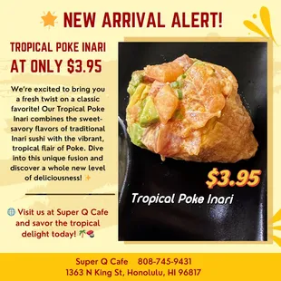 New Arrival Alert! 
Tropical Poke Inari at only $3.95
