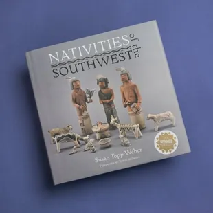 Nativities of the Southwest by Susan Topp Weber