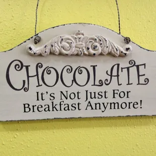 One of the cute little sayings on the wall!