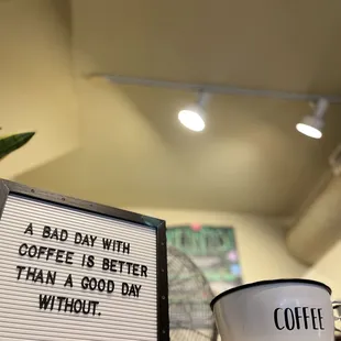 A bad day with coffee is better than a good day without.