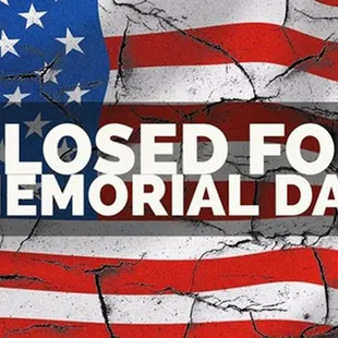 Closed Memorial Day, Monday, May 25, 2020.