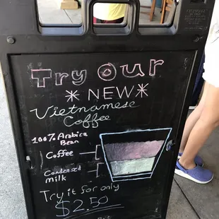 Sign out front, but they didn't have Vietnamese coffee. They ran out. Perhaps they should move the sign inside.