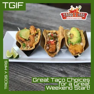 three tacos choices for a great weekend start