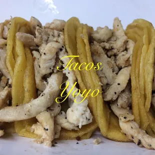 Y por qué tu lo pediste ya contamos con tacos de fajita de pollo (chicken fajita)